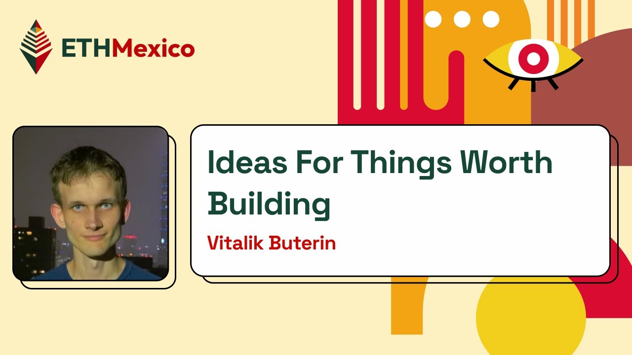Ideas For Things Worth Building - Vitalik Buterin
